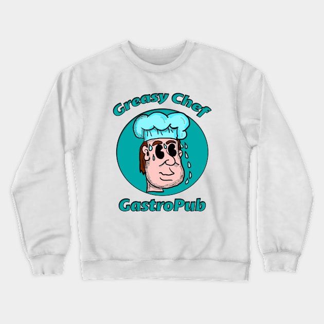 Greasy Chef GastroPub Crewneck Sweatshirt by Rajee